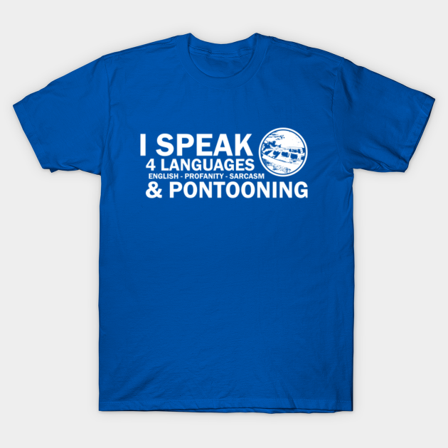 Pontoon Captain Pontooning Sarcastic Humor Joke Funny Quote Sarcastic